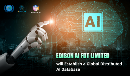 EDISON AI FDT LIMITED，全球构建分布式AI数据库